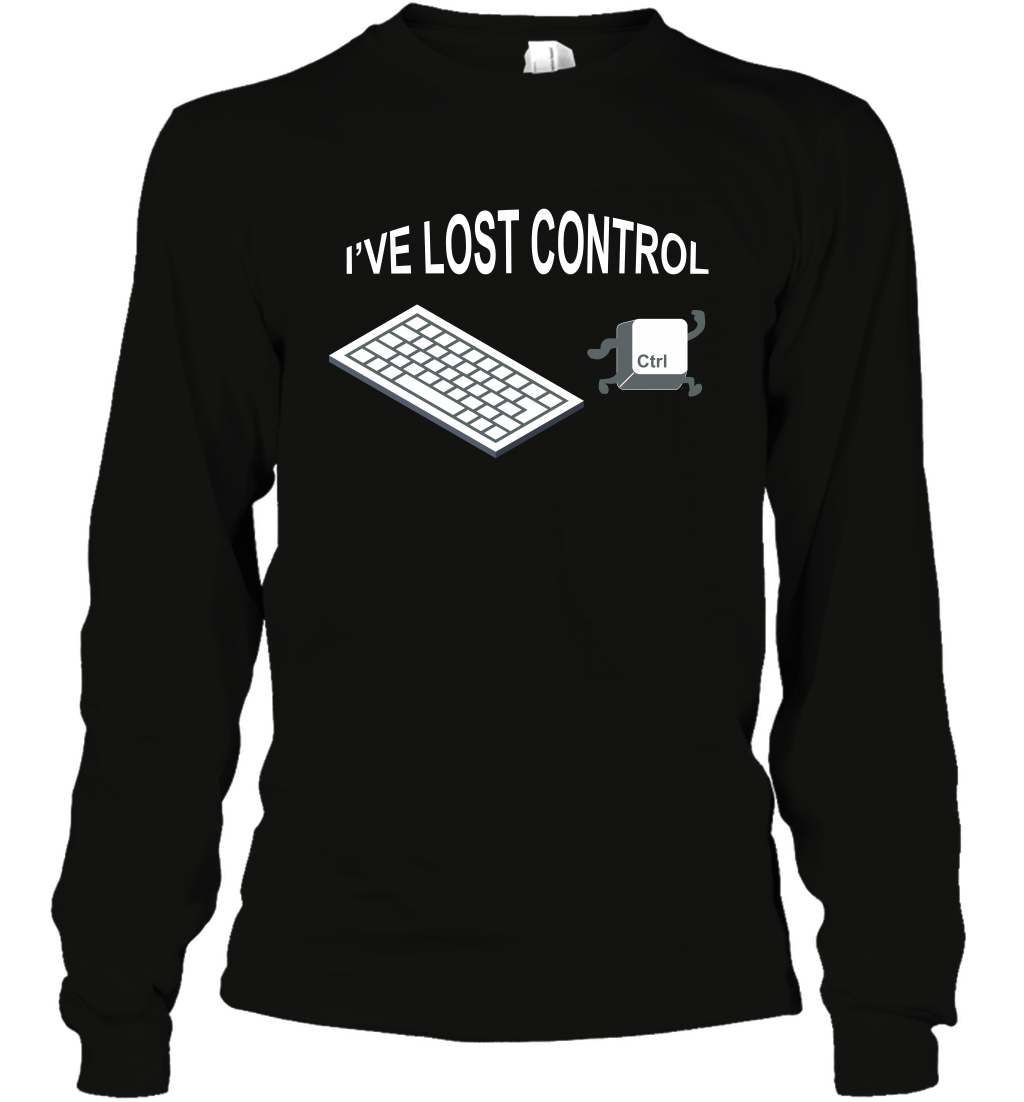 I've Lost Control Funny Ctrl Button Shirt Long Sleeve T-Shirt Long Sleeve T-Shirt Black