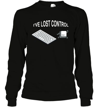 I've Lost Control Funny Ctrl Button Shirt Long Sleeve T-Shirt Long Sleeve T-Shirt Black
