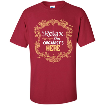 Relax. The Organist's Here T-shirt Cardinal