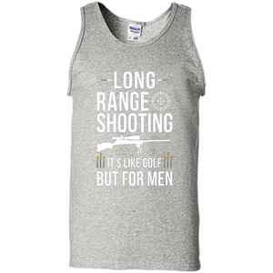 Long Range Shooting It'S Like Golf But For Men T-shirt