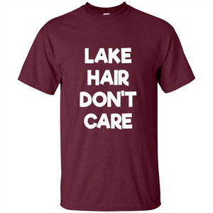 Lake Hair Don't Care T-shirt