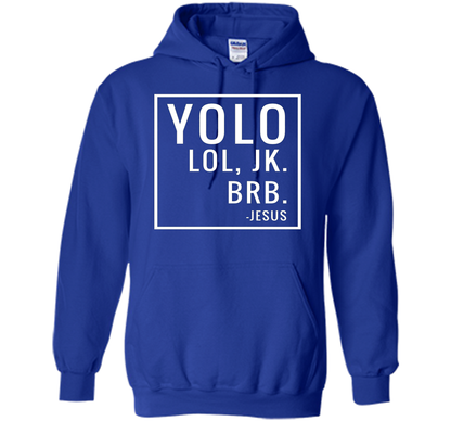 Christian T-shirt Yolo Lol Jk Brb Jesus T-shirt Royal