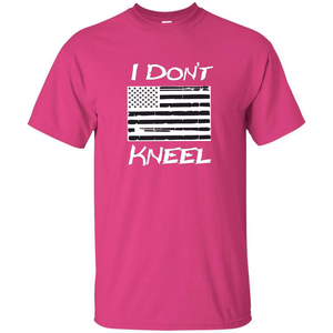 Military T-shirt I Don't Kneel Patriotic Flag T-shirt