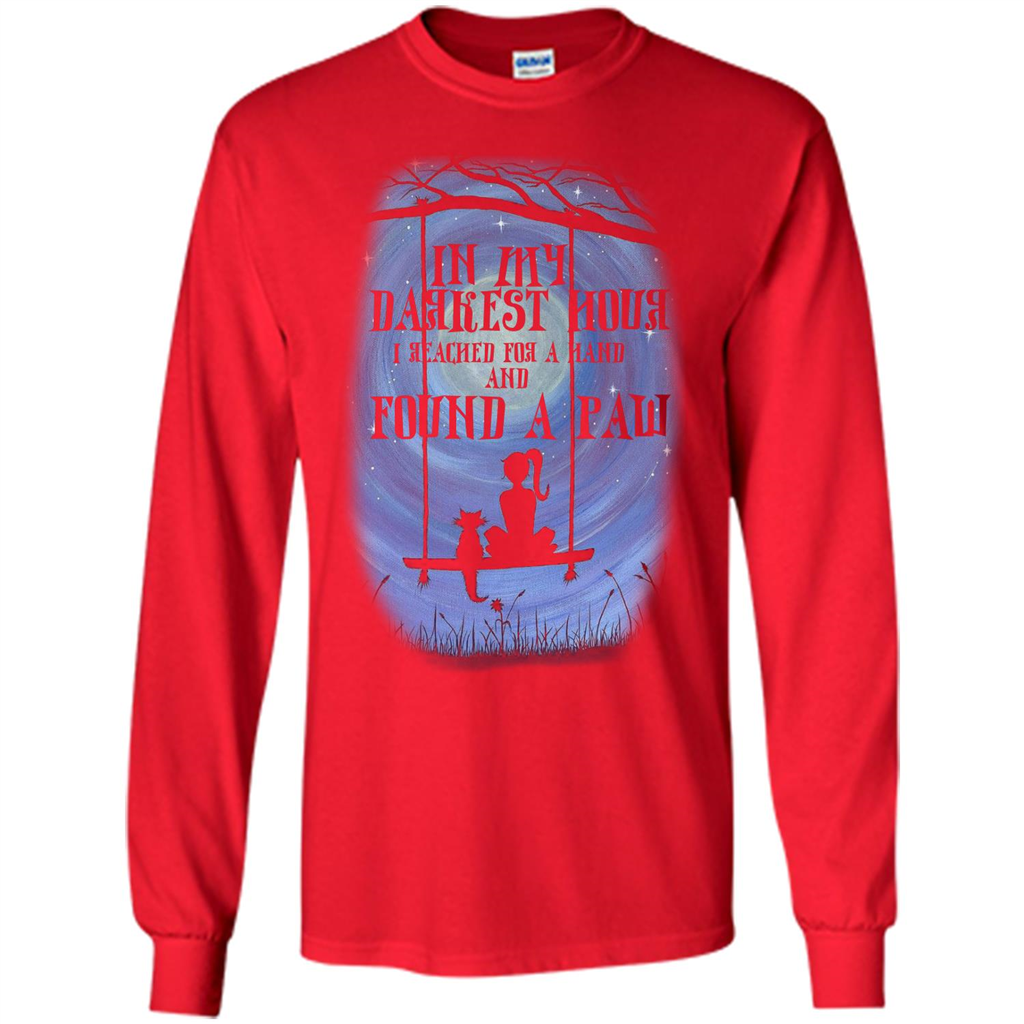 Cat Lover. In My Darkest Hour I Reached For A Hand T-shirt Red