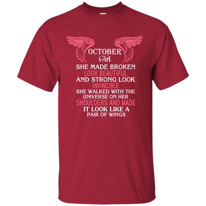 October Girl She Made Broken Look Beautiful T-shirt Cardinal