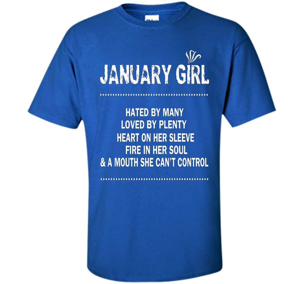 January Girl Hated By Many Loved By Plenty T-shirt Royal