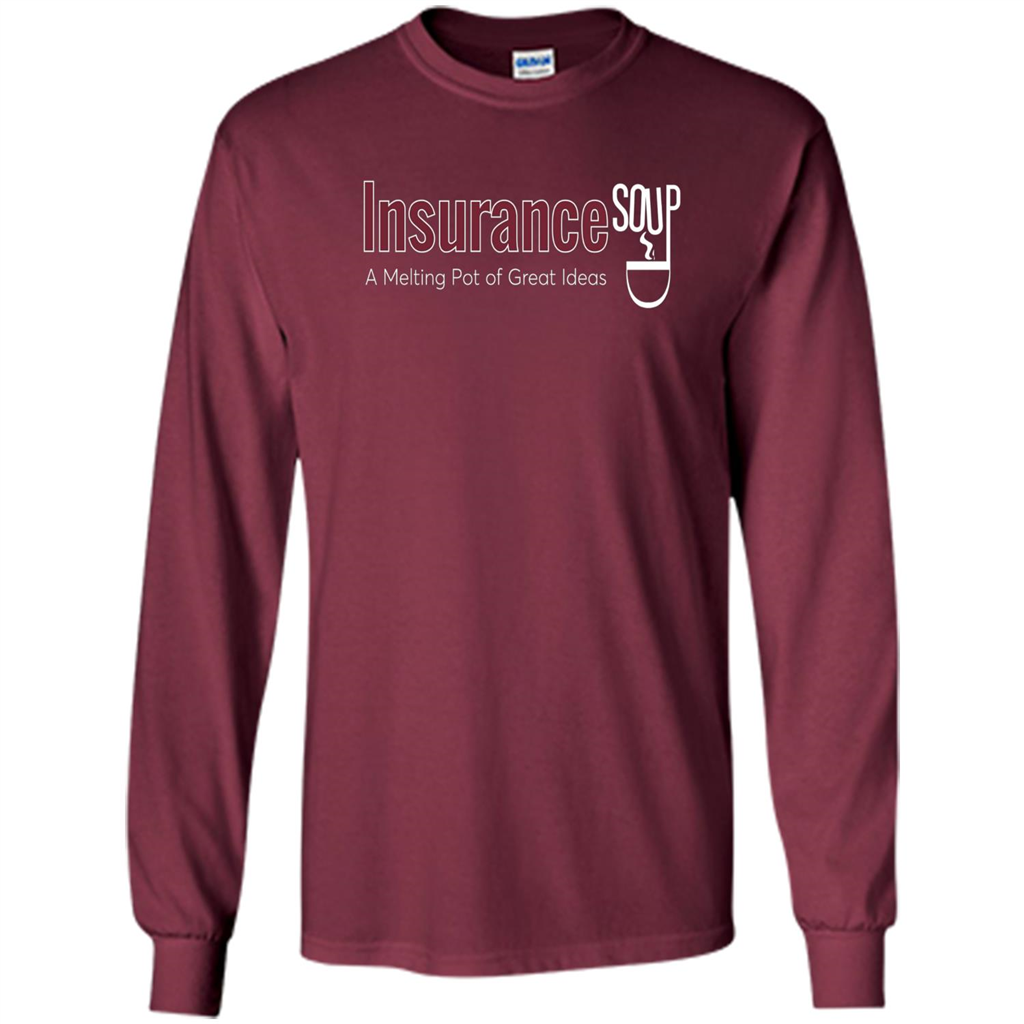 Insurance Soup A Melting Pot Of Great Ideas T-shirt Maroon