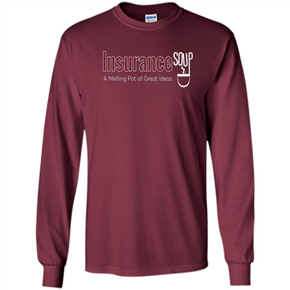 Insurance Soup A Melting Pot Of Great Ideas T-shirt Maroon
