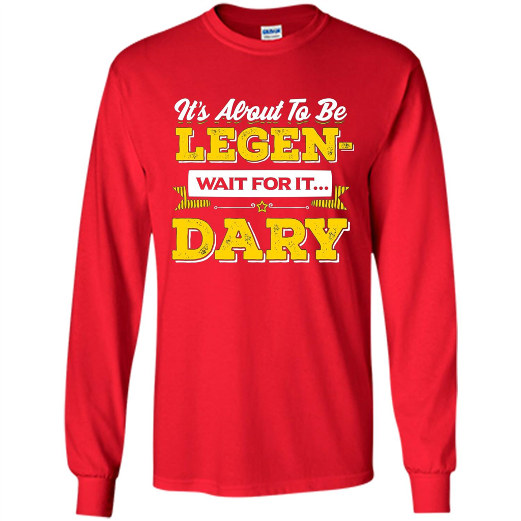 HIMYM T-shirt It's About To Be Legendary Wait For It T-shirt Red