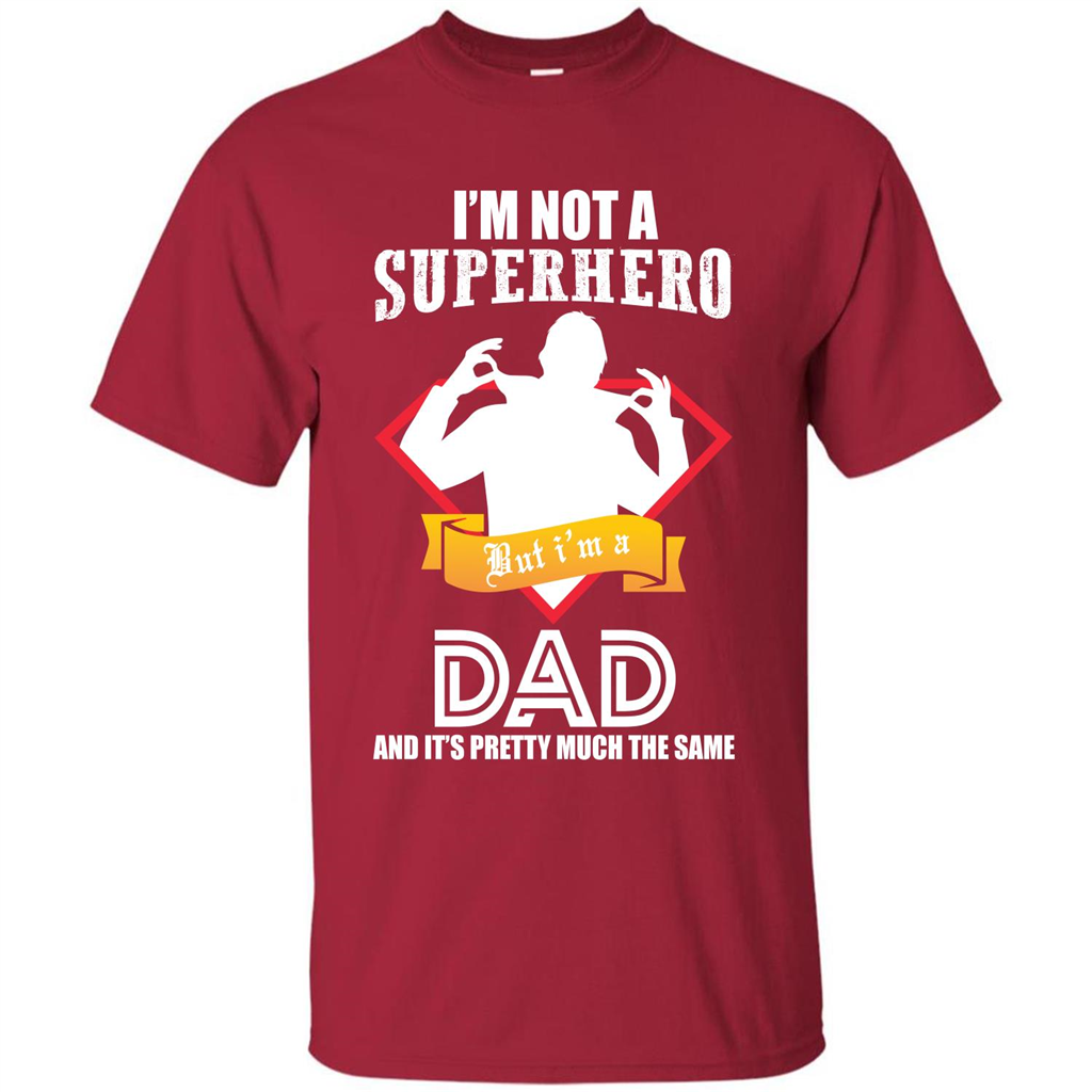 Daddy T-shirt I'm Not A Superhero I'm A Dad Cardinal