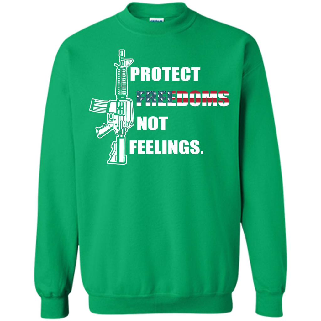 Military T-shirt Protect Freedoms Not Feelings