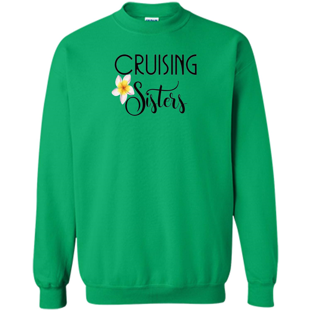 Cruising Sisters T-Shirt Cruise Vacation T-shirt Irish Green