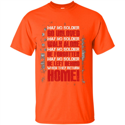 Military T-shirt May No Soldier Go Unloved May No Soldier Walk Alone Orange