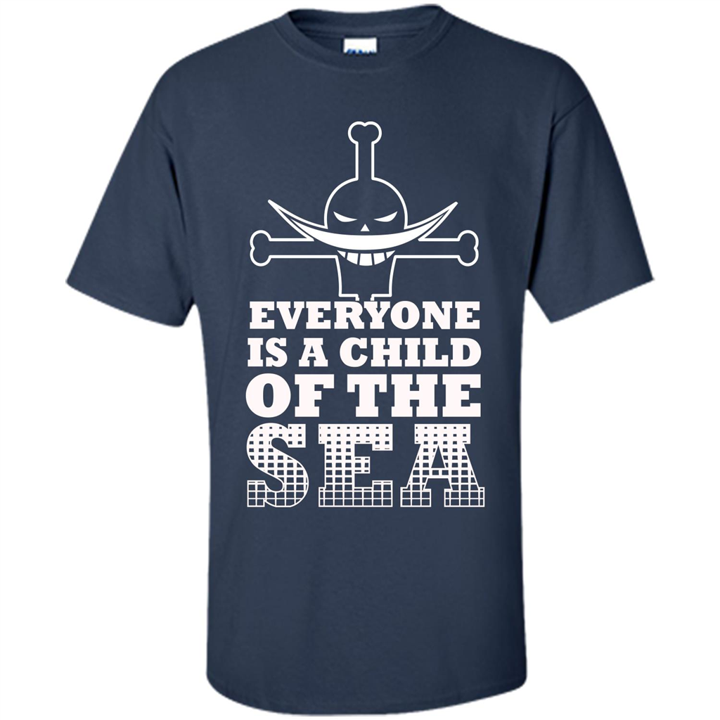 Sea. Everyone Is A Child Of The Sea T-shirt Navy