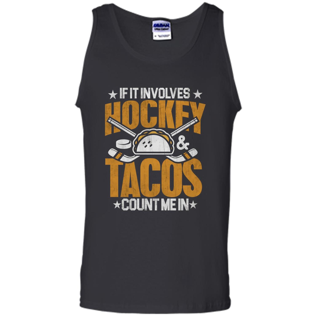 Hockey Gift T-shirt If It Involves Hockey and Tacos Count Me In T-shirt Black