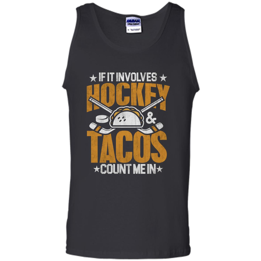 Hockey Gift T-shirt If It Involves Hockey and Tacos Count Me In T-shirt