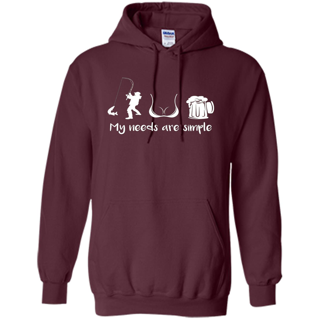 My Needs Are Simple T-shirt Funny Fishing Boobs Beer T-shirt Maroon