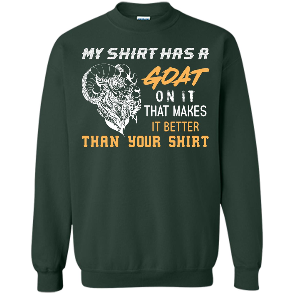 Funny Goat Lover T-shirt My Shirt Has A Goat On It T-shirt Forest Green