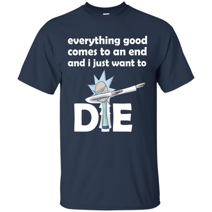 Rick And Morty T-shirt Everything Good Comes To An End T-shirt Navy
