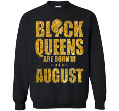 Black Queens are born in August Funny T-shirt Black