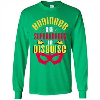 Engineer T-shirt Engineer Are Superheroes In Disguise Irish Green