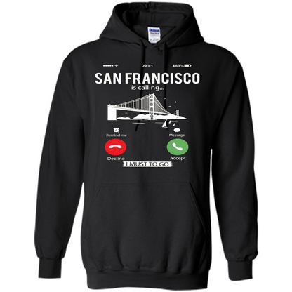 Traveling T-shirt San Francisco Is Calling I Must Go To T-Shirt Black