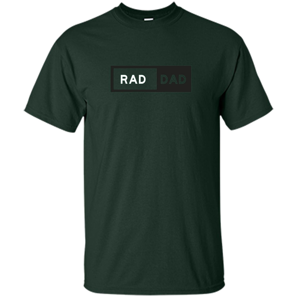 Fathers Day T-shirt Rad Dad Forest Green