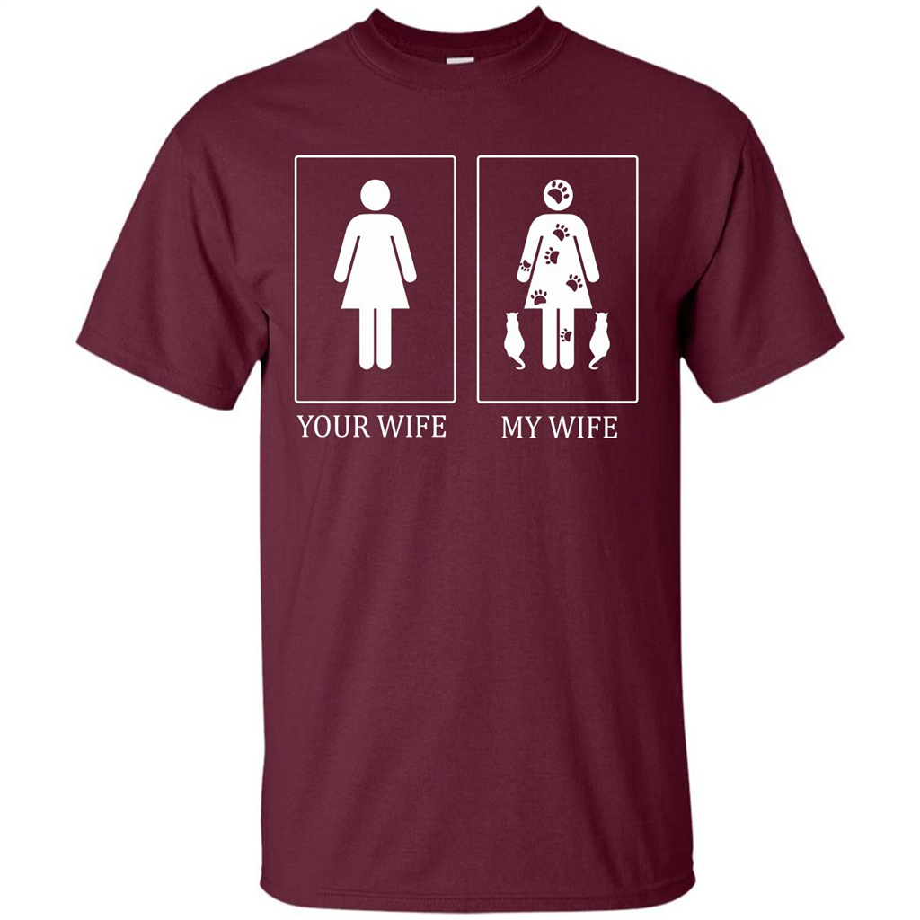 Husband T-shirt Your Wife My Wife T-shirt Maroon