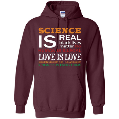 Science Is Real Black Lives Matter No Human Is Illegal Love Is Love T-shirt Maroon