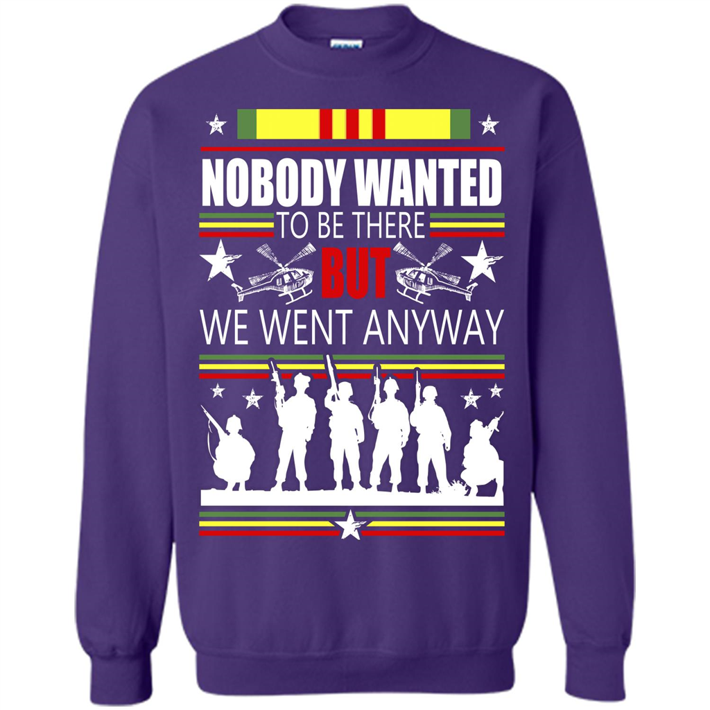 Military T-shirt Nobody Wanted To Be There But We Went Anyway Purple