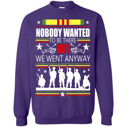 Military T-shirt Nobody Wanted To Be There But We Went Anyway Purple