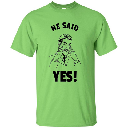 He Said Yes Funny Bachelor Party Grooms Engagement T-shirt Lime