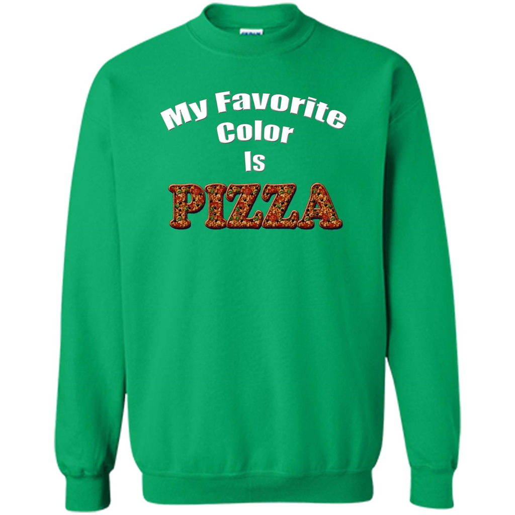 Funny Pizza T-shirt My Favorite Color Is Pizza T-shirt Irish Green