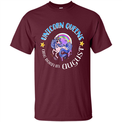 Augus Unicorn T-shirt Unicorn Queens Are Born In August Maroon