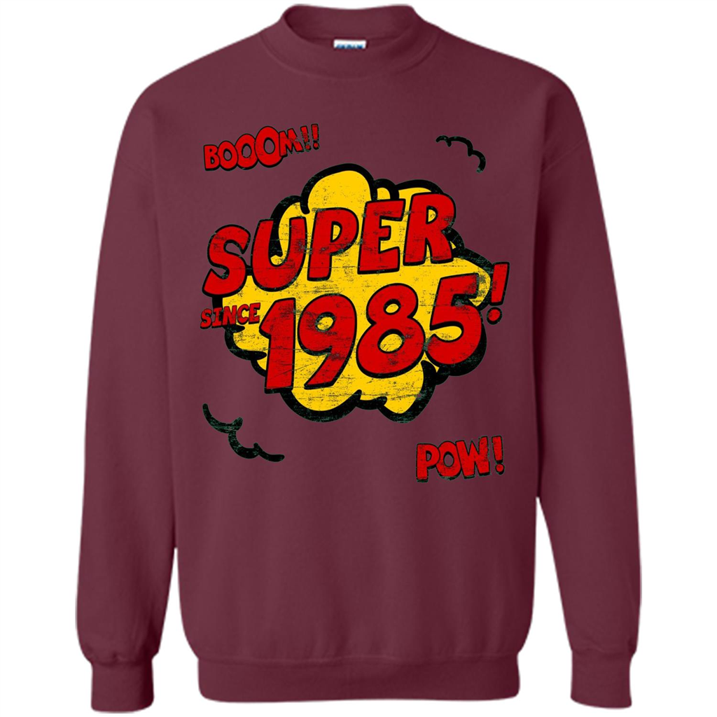 Birthday Gift T-shirt Super Since 1985 Maroon