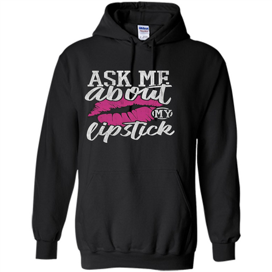 Ask Me About My Lipstick T-Shirt Black