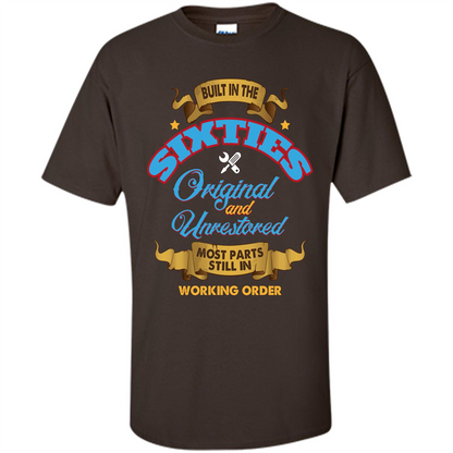 Built in 60s Original and Unrestored Most Parts Still In Working Order T-shirt Dark Chocolate
