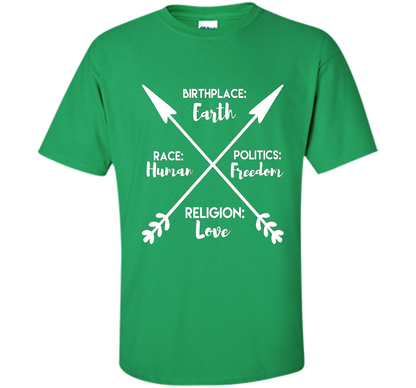 Birthplace Earth Race Human Politics Religion Love T-Shirt cool shirt Irish Green