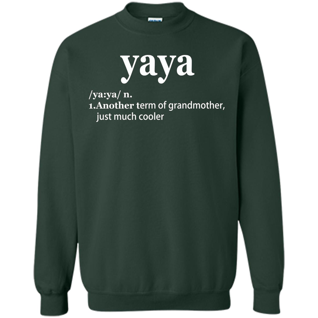 Grandmother T-shirt Yaya Another Term Of Grandmother Just Much Cooler T-shirt Forest Green