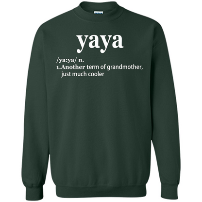 Grandmother T-shirt Yaya Another Term Of Grandmother Just Much Cooler T-shirt Forest Green