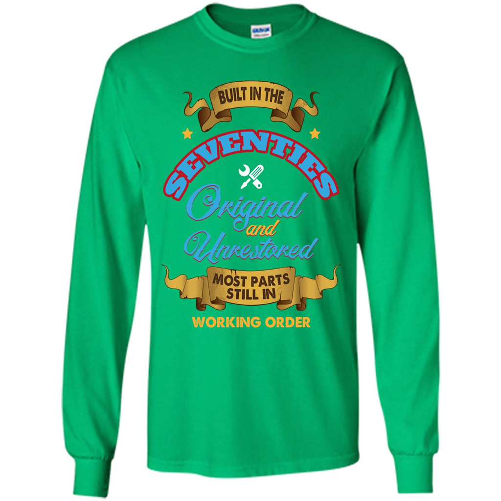 Built in 70s Original and Unrestored Most Parts Still In Working Order T-shirt Irish Green