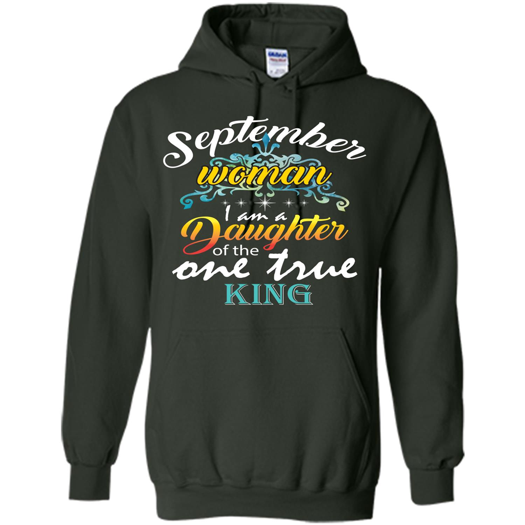 September Woman I Am A Daughter Of The One True King T-shirt Forest Green