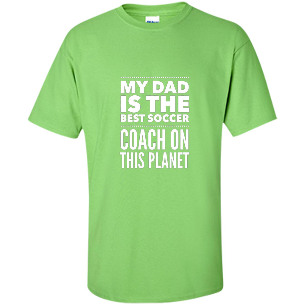 My Dad is The Best Coach on The Planet T-shirt Lime