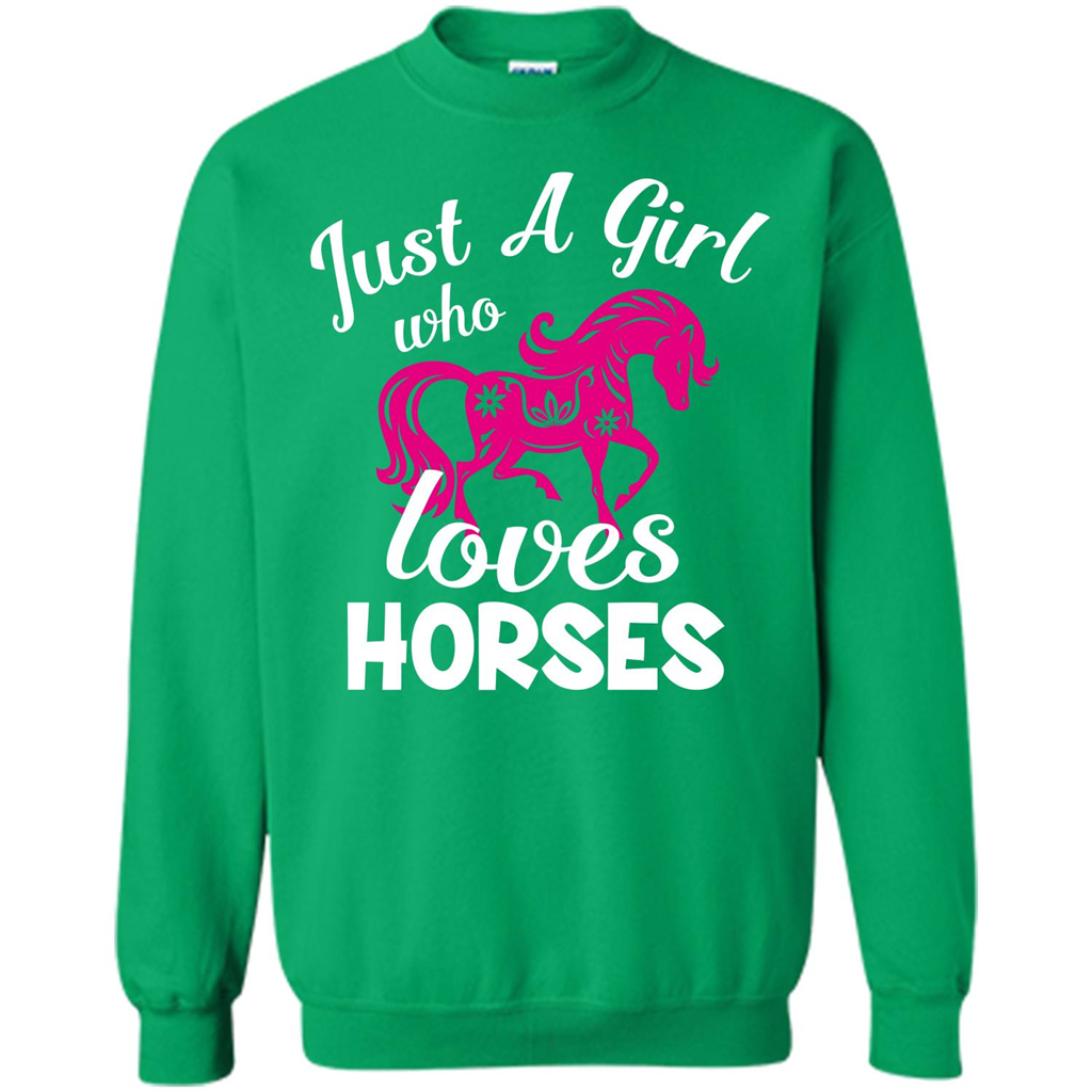 Horse Lover T-shirt Just A Girl Who Loves Horses Irish Green