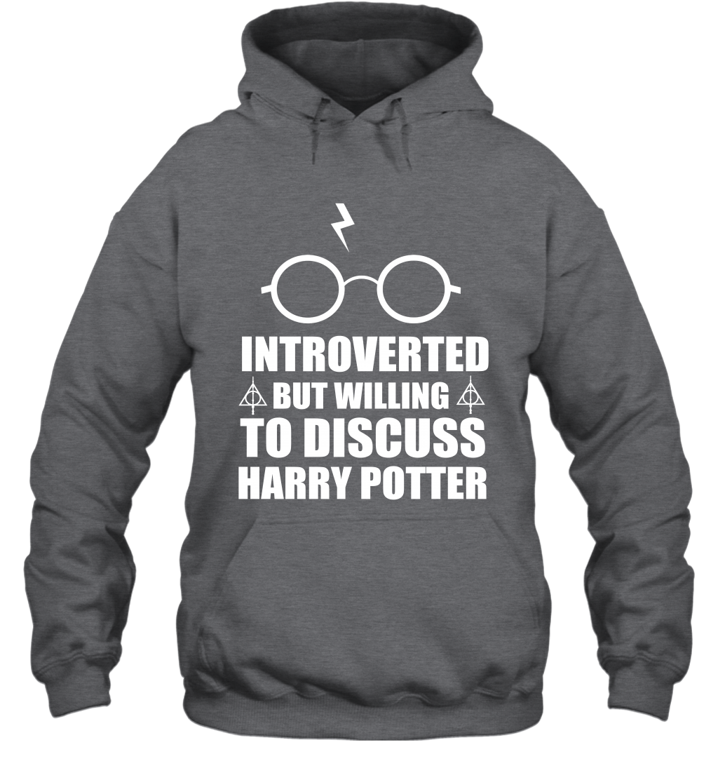 Introverted But Willing To Discuss Harry Potter Hoodie Hoodie Dark Heather
