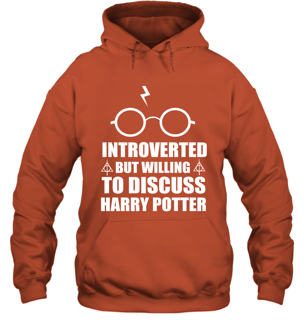 Introverted But Willing To Discuss Harry Potter Hoodie Hoodie Orange