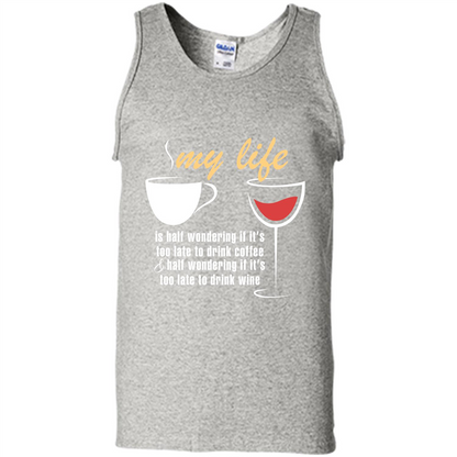 Wine T-shirt Half Wondering If It‰۪s Too Late To Drink Wine Ash
