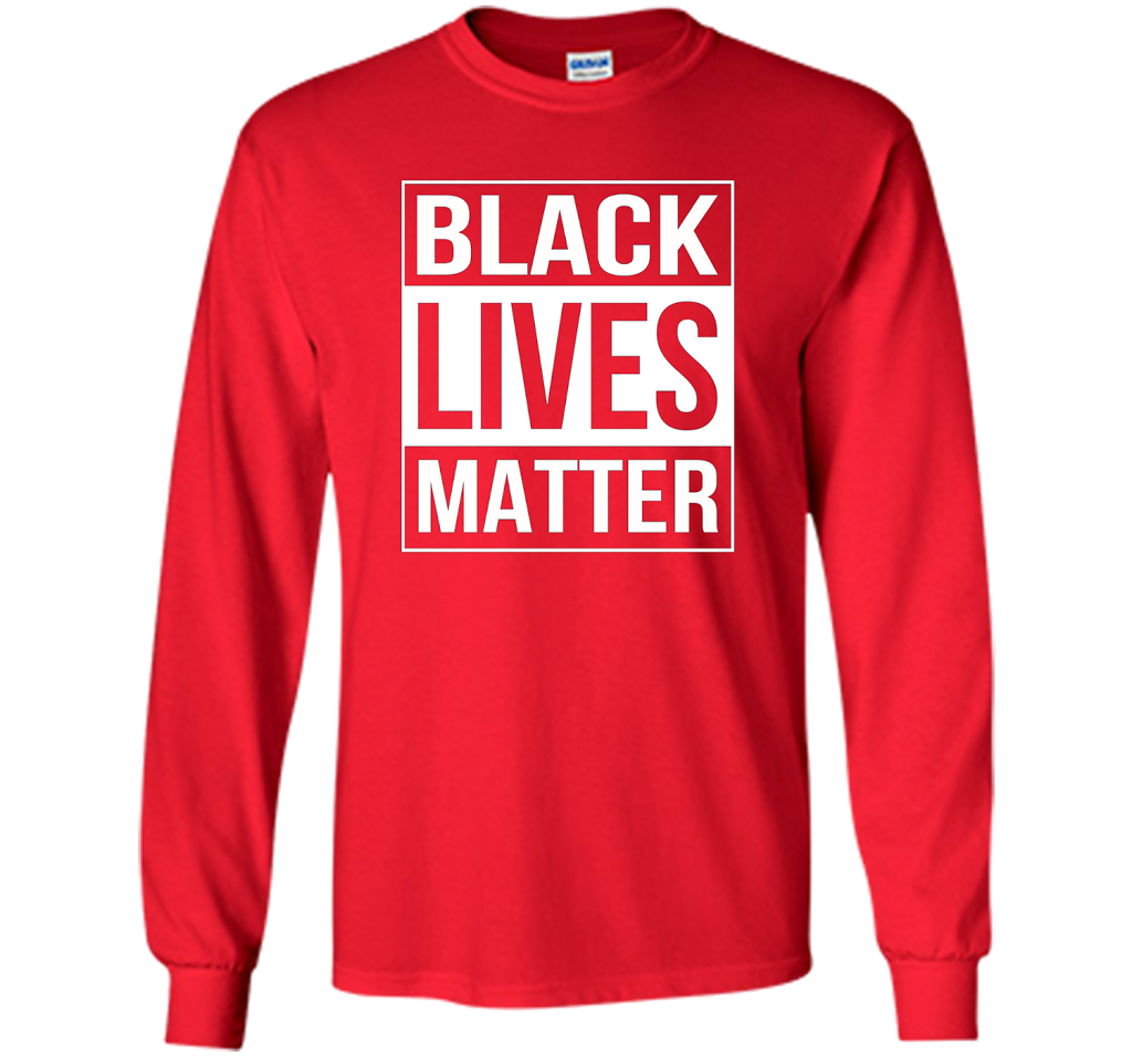 Black Lives Matter Political Protest T-Shirt shirt Red
