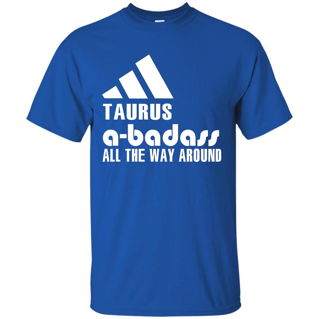 Taurus A-Badass All The Way Around T-shirt Royal
