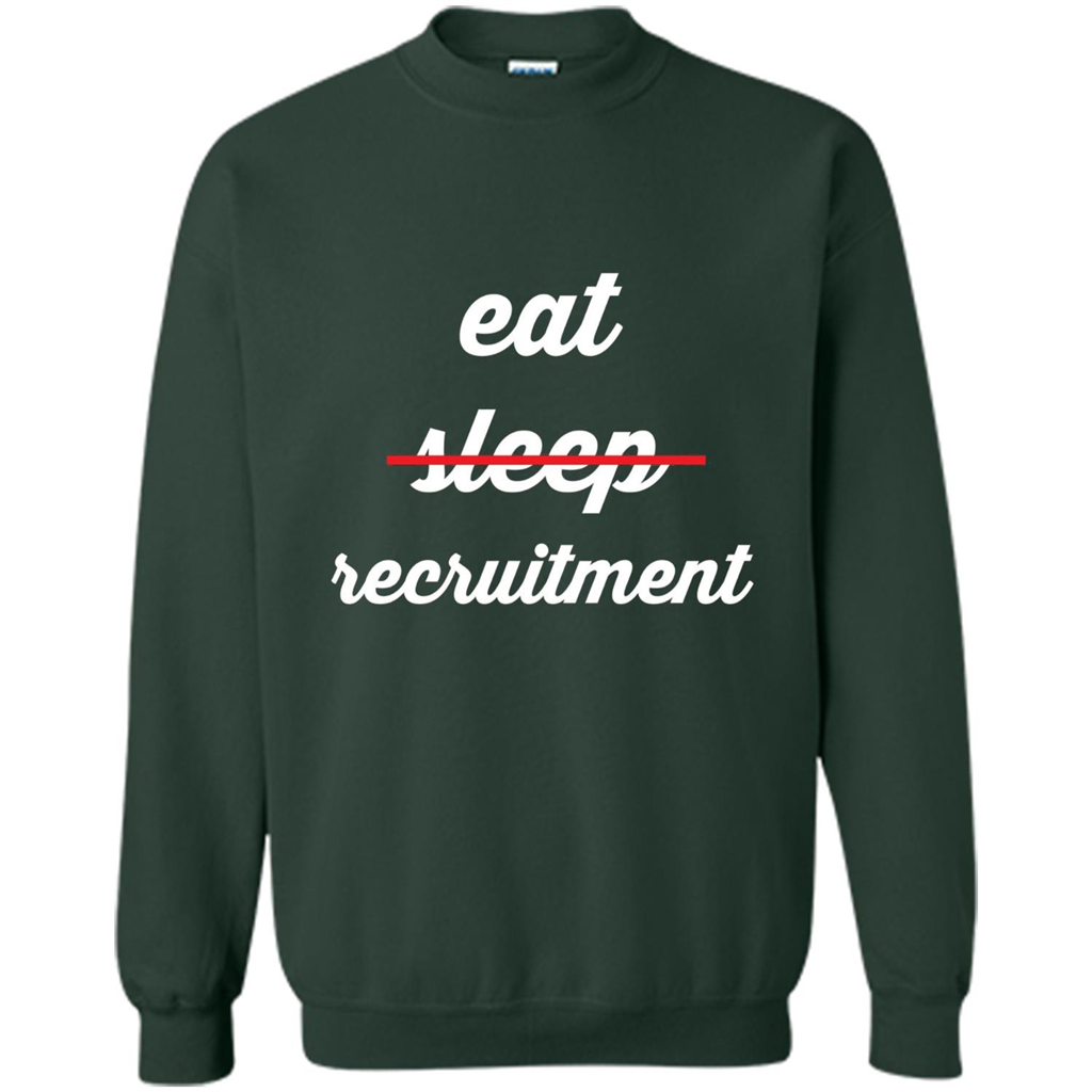 Eat Sleep Recruitment T-shirt Forest Green